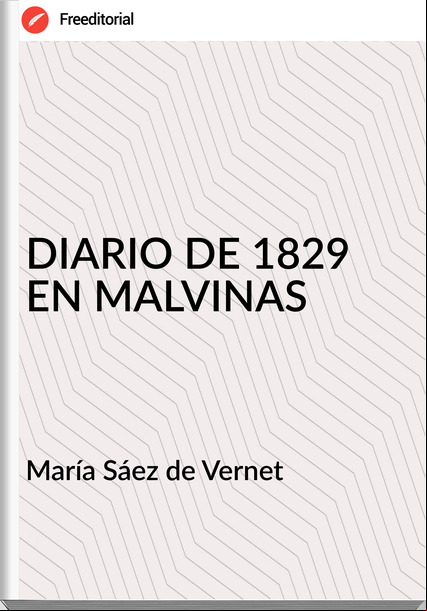 María Sáez de Vernet - DIARIO DE 1829 EN MALVINAS