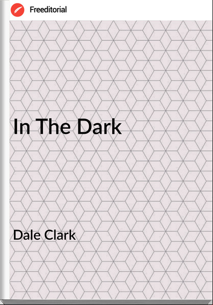 Dale Clark - In The Dark