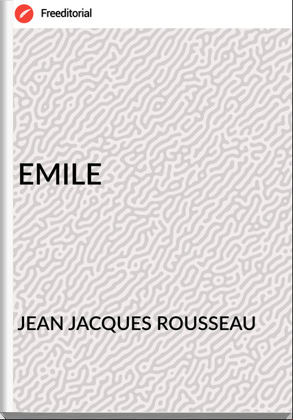 JEAN JACQUES ROUSSEAU EMILE