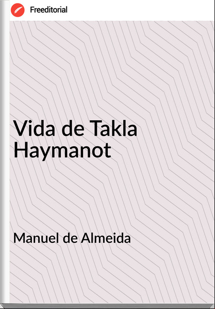 Manuel de Almeida - Vida de Takla Haymanot