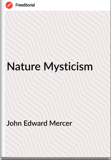 John Edward Mercer - Nature Mysticism