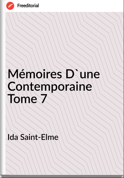 Ida Saint-Elme - Mémoires D'une Contemporaine Tome 7
