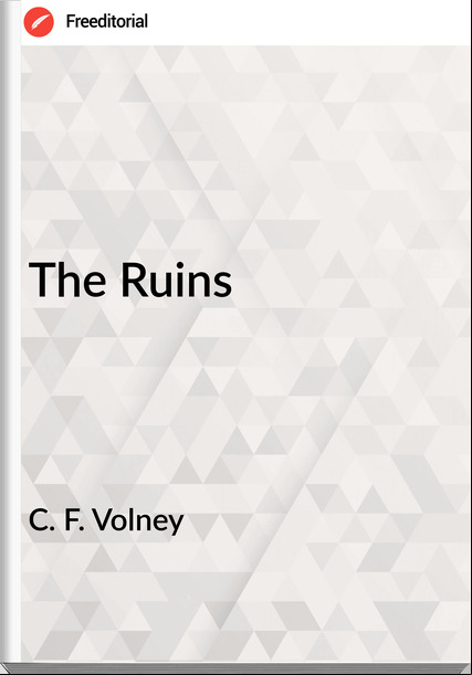C. F. Volney - The Ruins