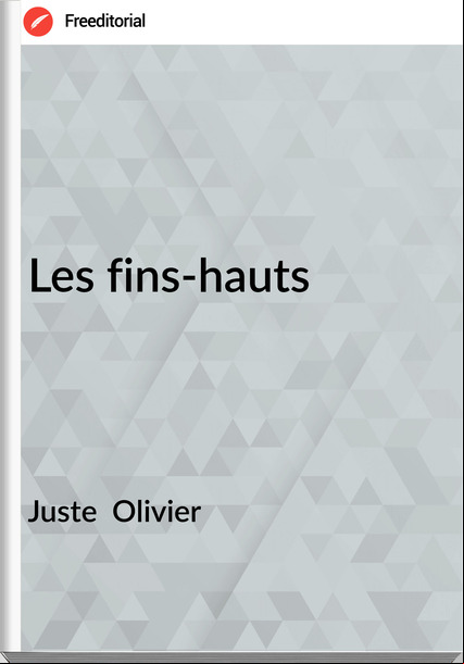 Juste Olivier Les fins-hauts