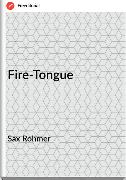 Sax Rohmer - Fire-Tongue