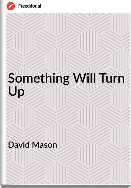 David Mason - Something Will Turn Up