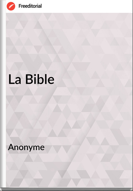 Anonyme La Bible