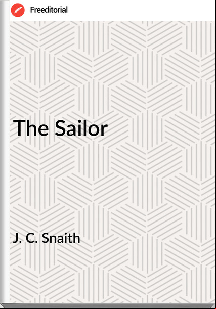 J. C. Snaith - The Sailor