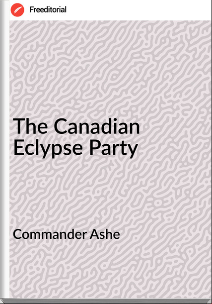 Commander Ashe - The Canadian Eclypse Party
