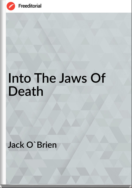 Jack O'Brien - Into The Jaws Of Death