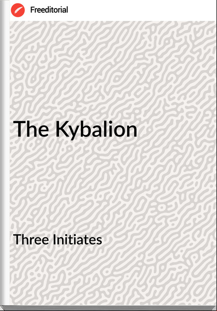Three Initiates - The Kybalion