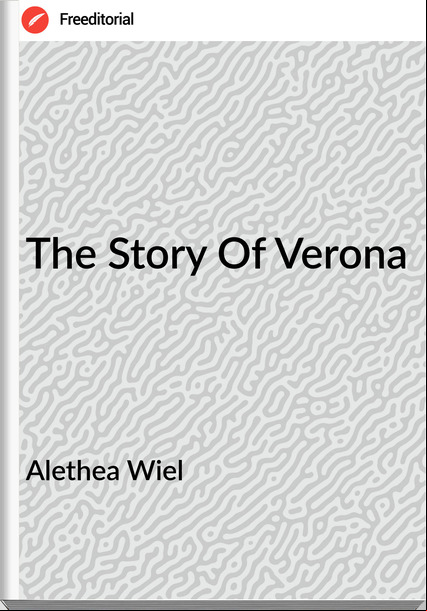 Alethea Wiel - The Story Of Verona