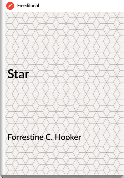 Forrestine C. Hooker - Star