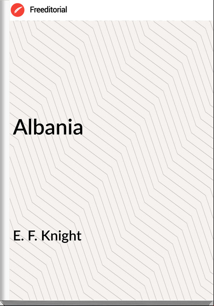 E. F. Knight Albania