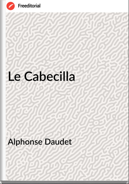   Alphonse Daudet - Le Cabecilla