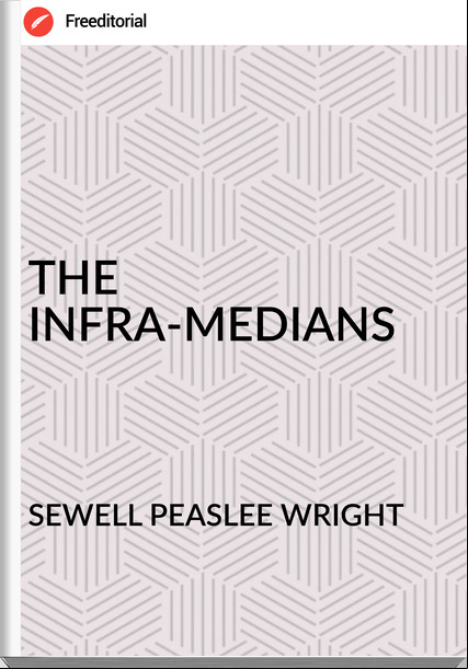 SEWELL PEASLEE WRIGHT - THE INFRA-MEDIANS