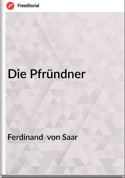 Ferdinand von Saar Die Pfründner