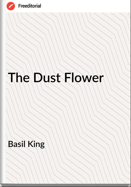 Basil King - The Dust Flower
