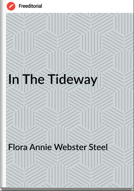 Flora Annie Webster Steel In The Tideway