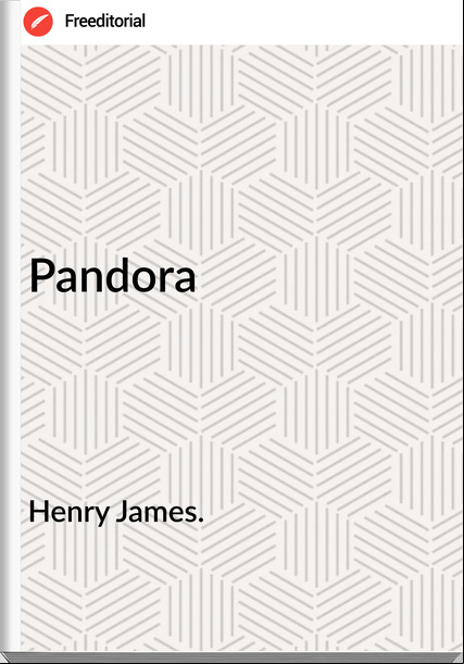 Henry James. - Pandora