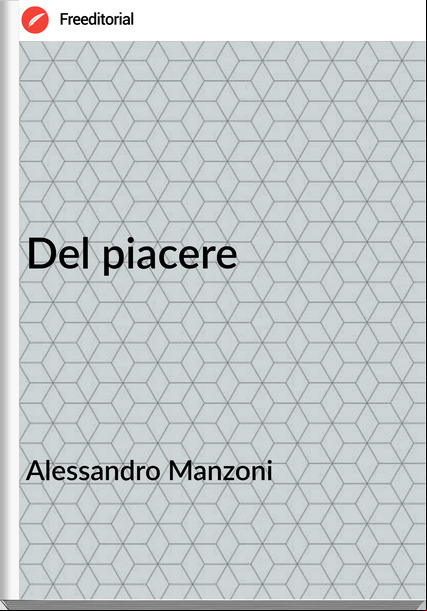 Alessandro Manzoni Del piacere
