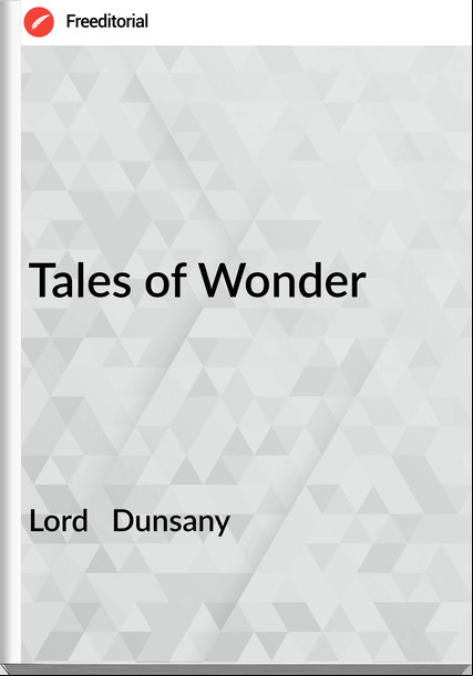 Lord   Dunsany Tales of Wonder