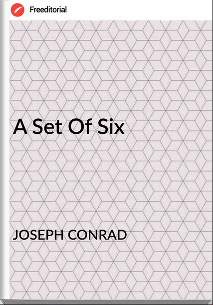 JOSEPH CONRAD A Set Of Six