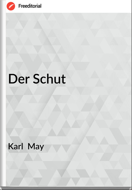 Karl  May - Der Schut