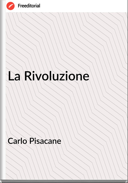 Carlo Pisacane - La Rivoluzione