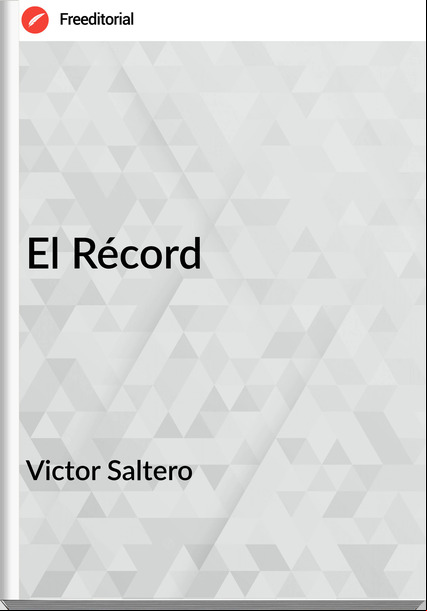 Victor Saltero El Récord