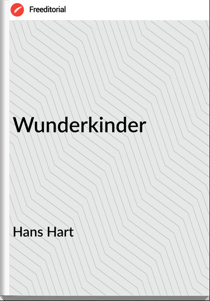Hans Hart - Wunderkinder