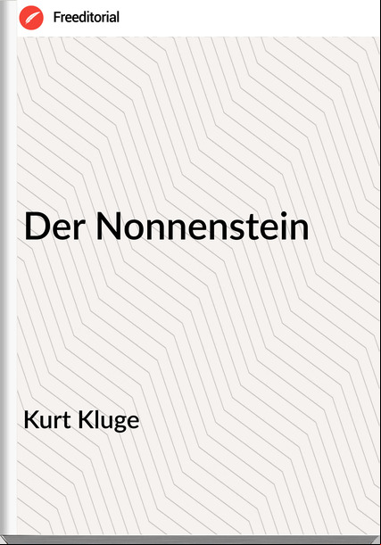 Kurt Kluge - Der Nonnenstein