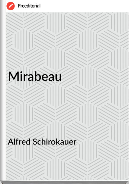 Alfred Schirokauer - Mirabeau