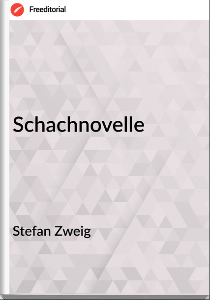 Stefan Zweig - Schachnovelle