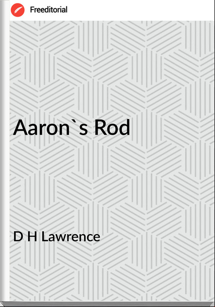 D H Lawrence Aaron's Rod