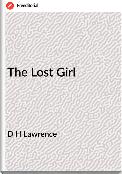 D H Lawrence The Lost Girl
