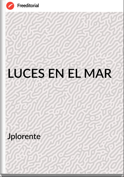 Jplorente LUCES EN EL MAR