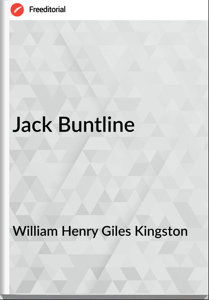 William Henry Giles Kingston - Jack Buntline