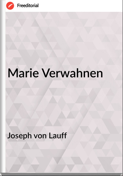Joseph von Lauff - Marie Verwahnen