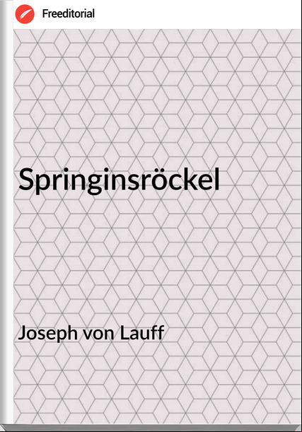 Joseph von Lauff - Springinsröckel