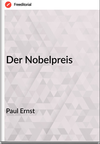 Paul Ernst Der Nobelpreis