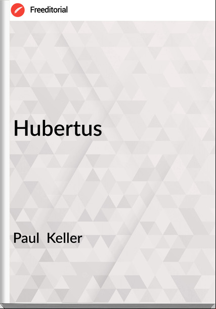 Paul  Keller - Hubertus