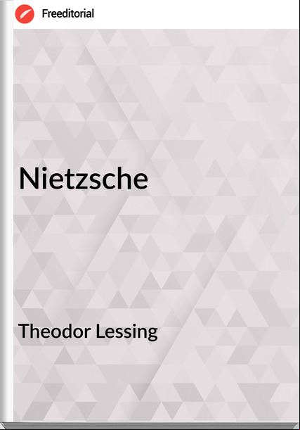 Theodor Lessing - Nietzsche