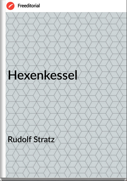 Rudolf Stratz Hexenkessel