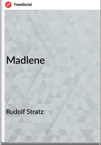 Rudolf Stratz Madlene