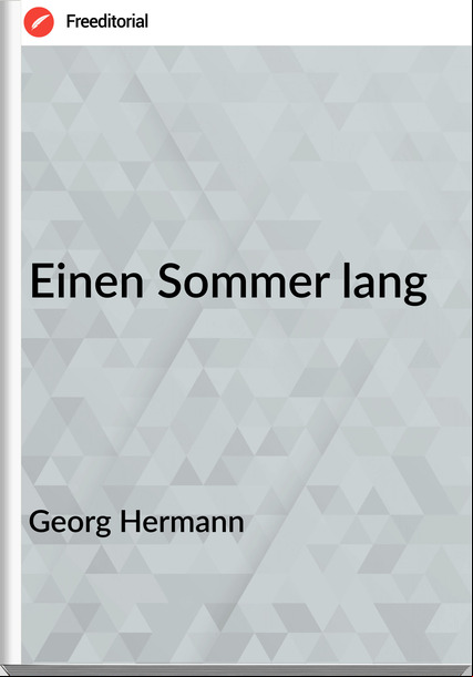 Georg Hermann Einen Sommer lang