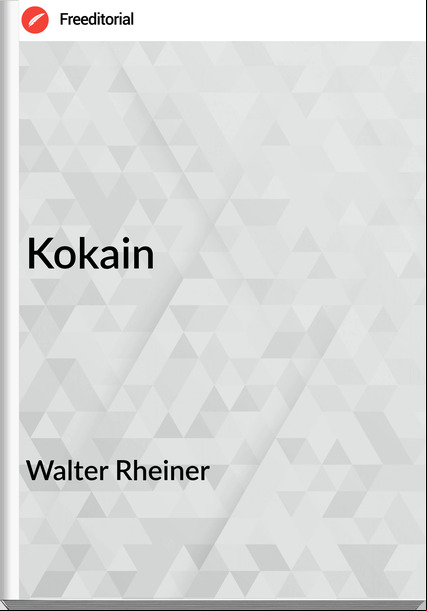 Walter Rheiner - Kokain