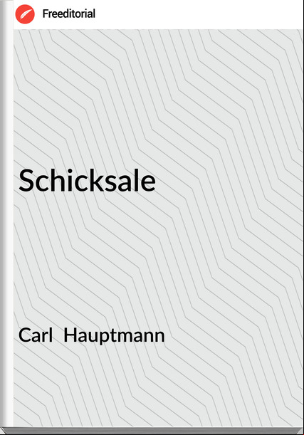 Carl Hauptmann Schicksale