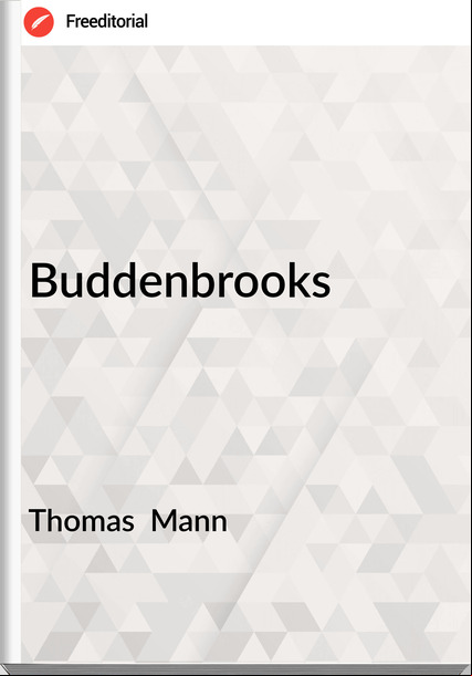 Thomas  Mann - Buddenbrooks