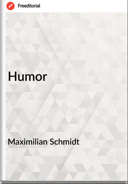 Maximilian Schmidt - Humor